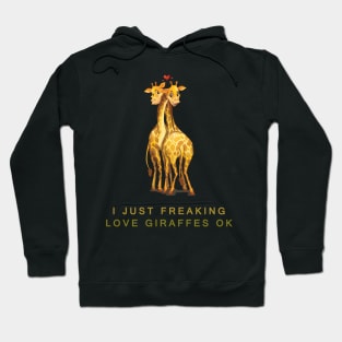 I love Giraffes Hoodie